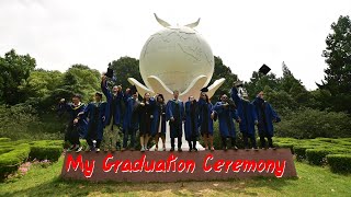 My Graduation Ceremony  || NJFU || Nanjing Forestry University || 2019