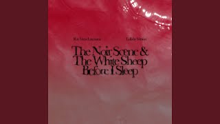Download Lagu The Noir Scene and The White Sheep Before I Sleep [Lullaby Version] (feat. Rizkimh)