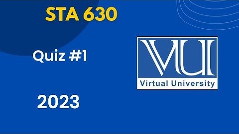 Sta 630 Quiz#1 2023