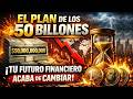El plan de los 50 Billones: Por qué tu futuro financiero acaba de cambiar.