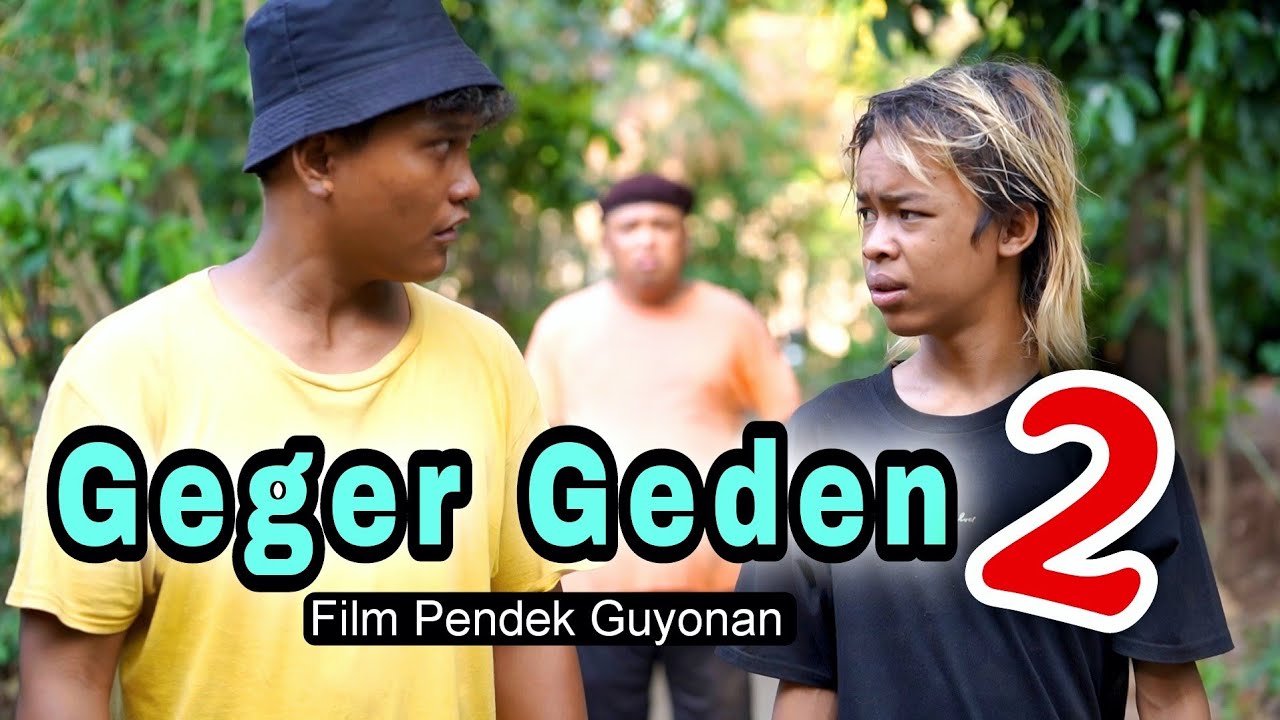 GEGER GEDHEN 2 || EPS 134