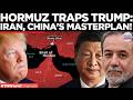 HORMUZ TRAPS TRUMP?: Iran and China power play forces US to rally naval coalition | US-Iran War