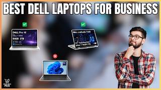Best Dell Laptops for Business in 2026 - Top 6 Picks for Professionals, Small Businesses & Students