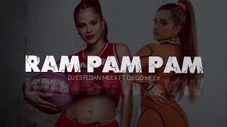 Ram pam pam REMIX - Natti Natasha &amp; Becky G Ft. Dj Esteban MeeX &amp; Diego MeeX