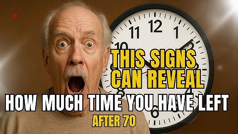 This Sign Will Predict How Long You Will Live After 70 - Advice For The Elderly