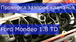 Проверка зазоров клапанов Ford Mondeo 1.8 TD Демо