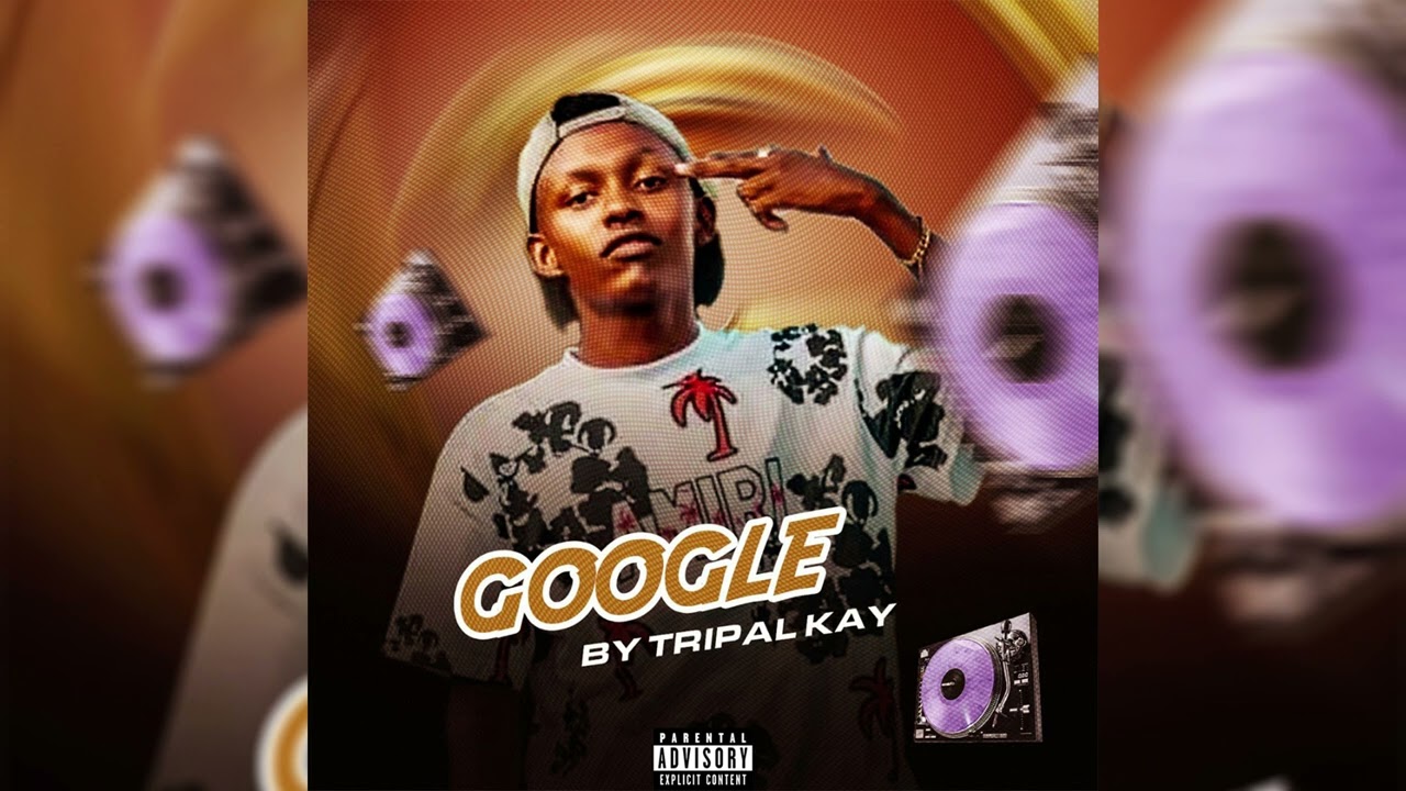 GOOGLE BY TRIPAL KAY (official audio)