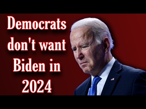 Democrats don't want Biden in 2024