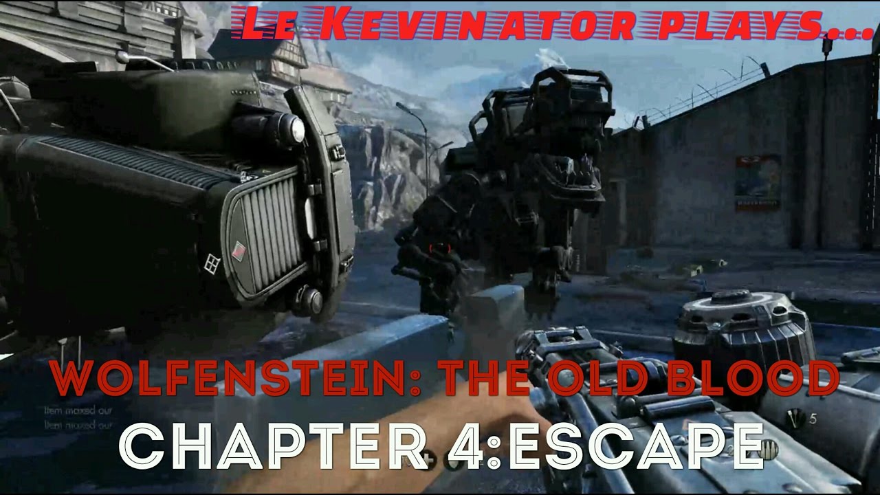 Wolfenstein: The Old Blood - Chapter 4 (Escape) w/Le Kevinator