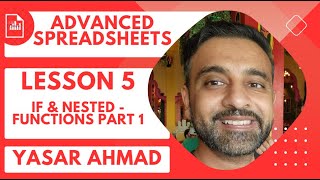 5.1 Spreadsheet Functions IF & Nested - Functions in Logical Tests (Part 1)