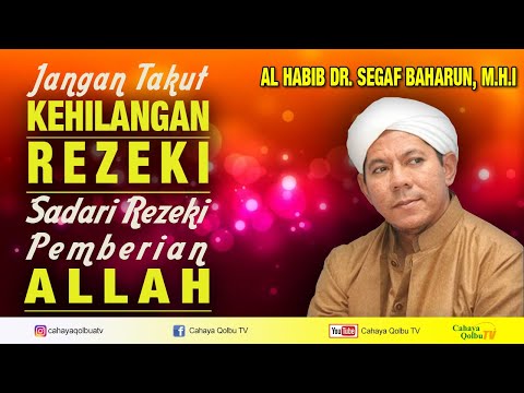 jangan-takut-kehilangan-rezeki-"al-habib-dr-segaf-baharun,-m.h.i"