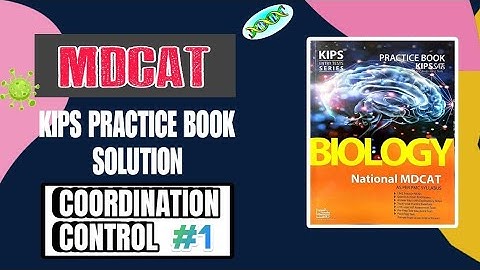 Coordination and Control Part 1 | KIPS Academy MDCAT MCQs Practice #mdcat #mdcat2023