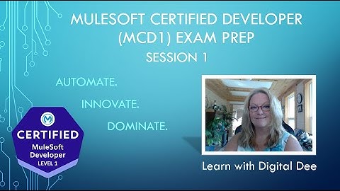 MCD Level 1 Exam Prep – Session 1 Kickoff | MuleSoft Certification with Digital Dee (2025)