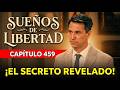 Sueños de libertad Capítulo 459: Intrigas y Dilemas de la Familia De la Reina #Sueñosdelibertad459