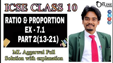 ICSE CLASS 10 RATIO PROPORTION EX 7.1PART 2 (13-21) ◆ML AGGARWAL SOLUTION ◆ JBR ONLINE CLASSES