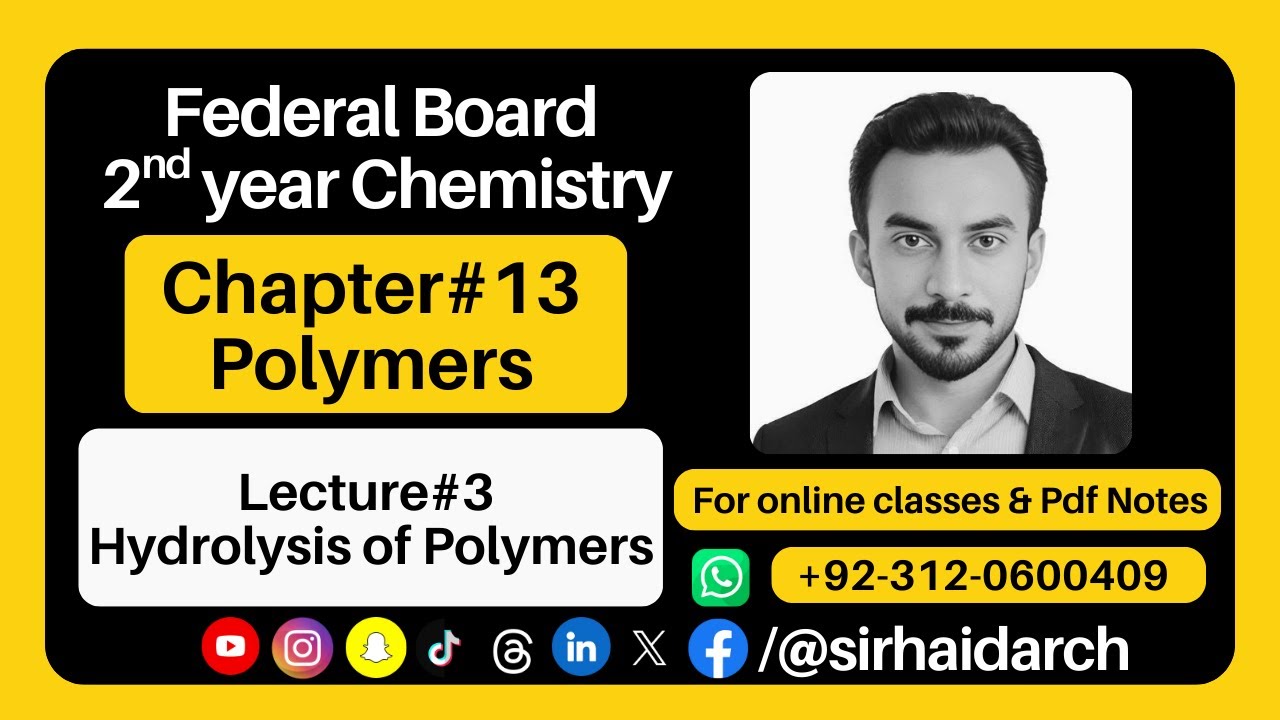 Lecture#3 CH#13 Polymers | Hydrolysis | Polyesters | Polyamides | 2nd year Chemistry | Federal Board