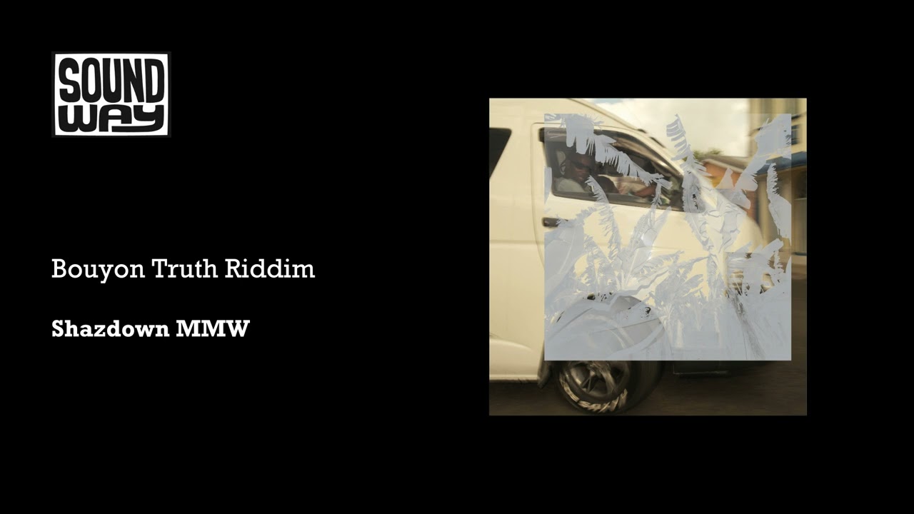 Watch Shazdown MMW - Bouyon Truth Riddim on YouTube Watch Shazdown MMW - Bouyon Truth Riddim on YouTube