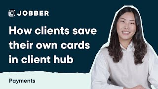 how clients can save their own cards in client hub | payments