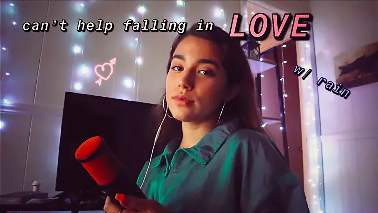 u listening to can't help falling in love with you for the 1,345th time while it rains outside