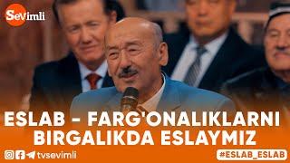 Eslab - FARG'ONALIKLARNI BIRGALIKDA ESLAYMIZ