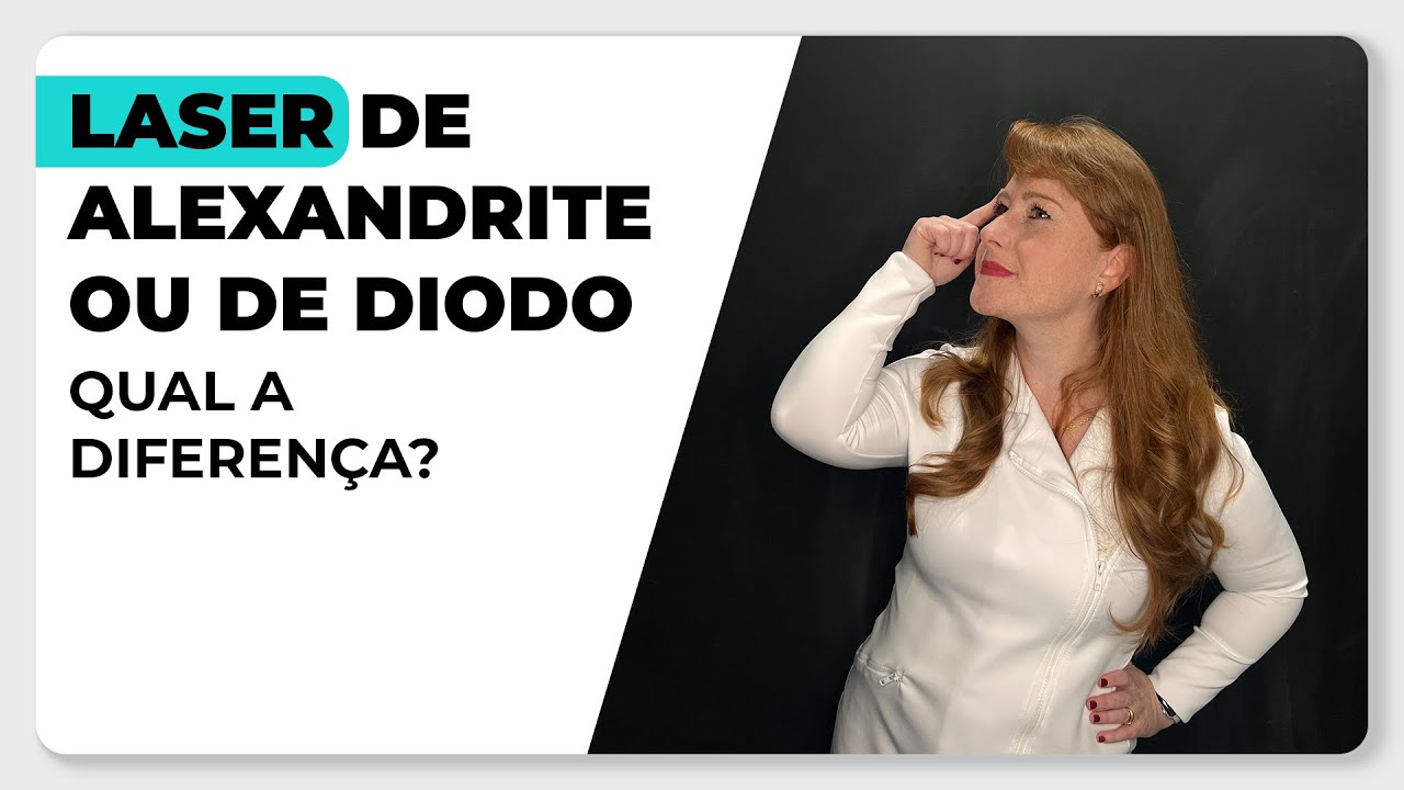 QUAL A DIFERENÇA ENTRE O LASER DE DIODO E O DE ALEXANDRITE YouTube