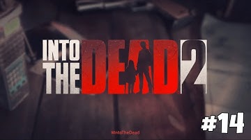 Into the Dead 2 (Android/PC) - [Chapter 2 Finale] - Part 14