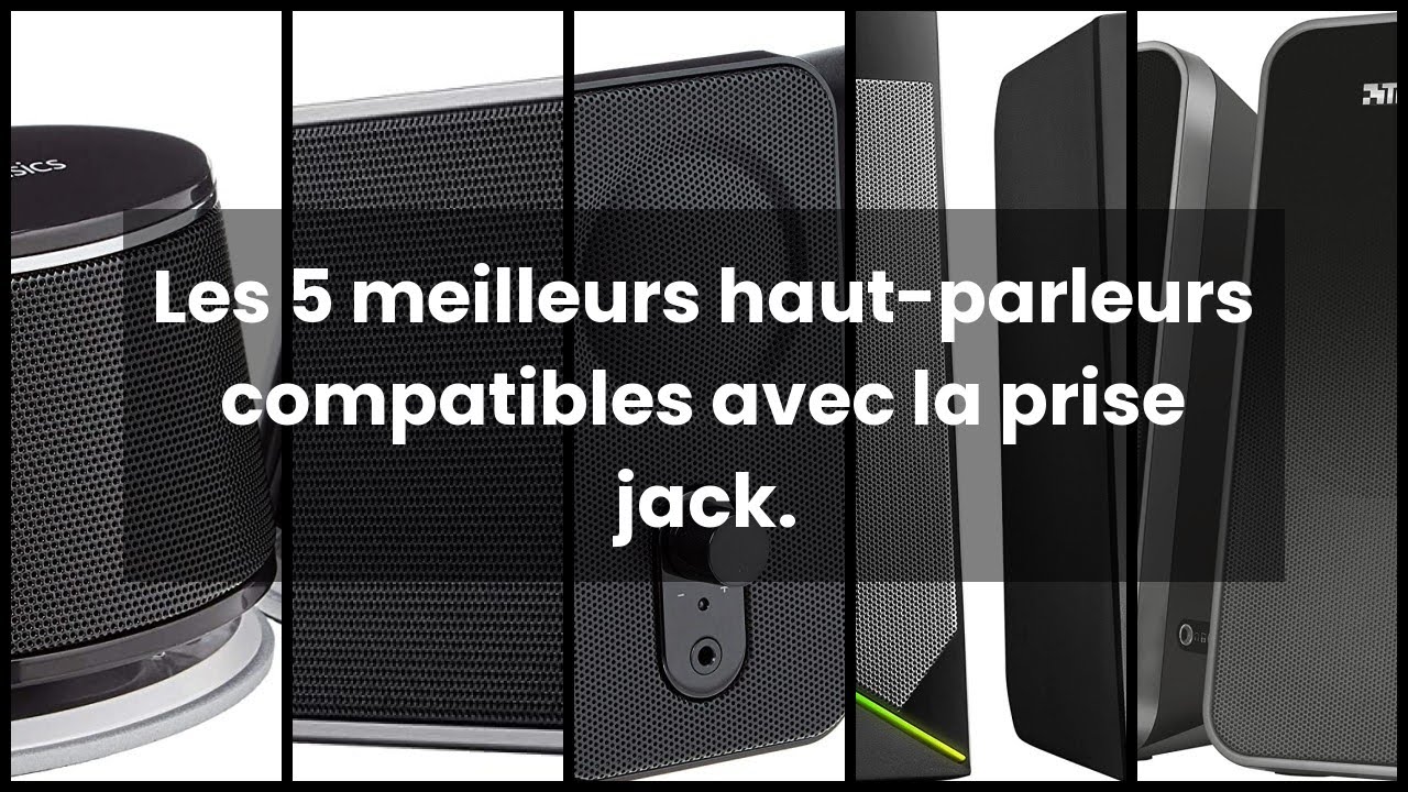 ENCEINTE PRISE JACK: Les 5 meilleurs haut-parleurs compatibles avec la prise  jack. 