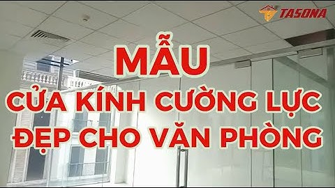 Mẫu Cửa Kính Cường Lực Đẹp Nhất Cho Văn Phòng Năm 2025 | 0968 720 135