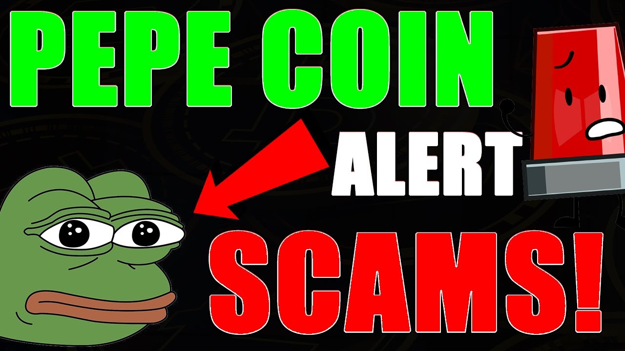 PEPE COIN HOLDERS MUST WATCH THIS! BEWARE OF SCAMS - PEPE URGENT ALERT ...