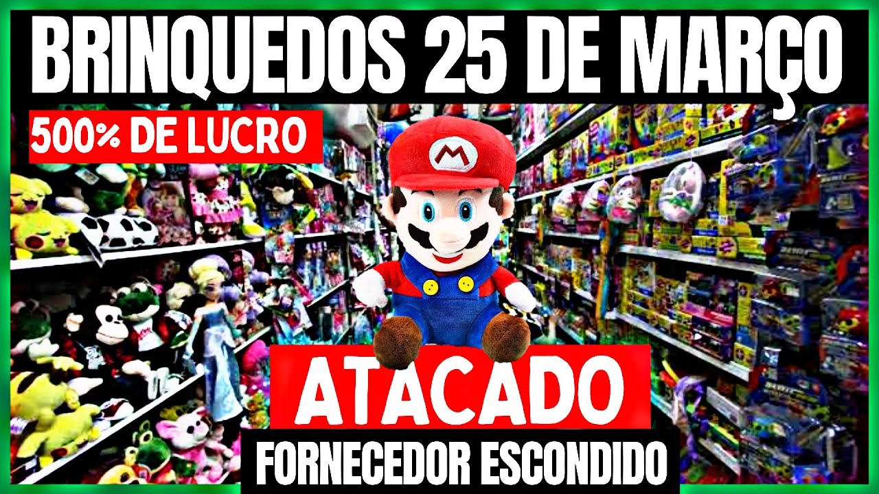 BRINQUEDOS NO ATACADO COM INMETRO E O MELHOR PREÇO DA 25 DE MARÇO ENVIA ...