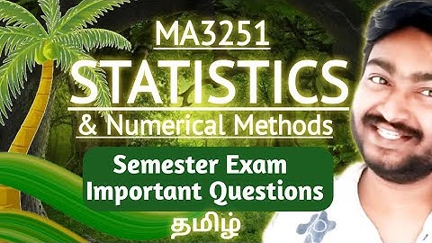 Important Questions For Semester 2 MA3251 Statistics and Numerical Methods in Tamil Anna University
