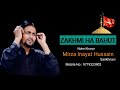 Zakhmi ha bahut  by mirza inayat hussain