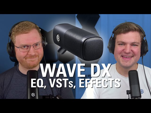 How to Get the Best Sound from Elgato Wave DX - EQ, Limiters, and Audio  Effects 