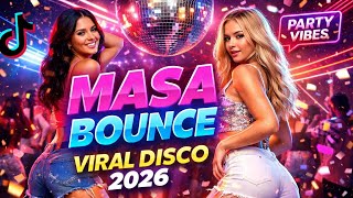 MASA BOUNCE x VIRAL DISCO 2026 | TIKTOK TREND 🔥