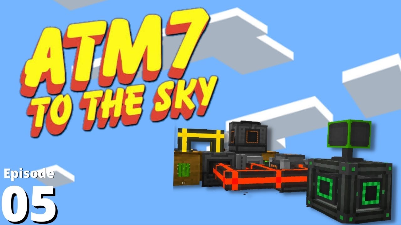 ATM 7 To the Sky - Ep 5: Easy 1 Million Energy per second! - YouTube