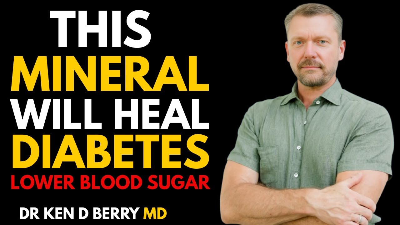 Top 3 Minerals Every Diabetic Must Take! (Lower Blood Sugar) | Dr. Ken D Berry