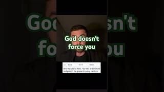 God doesn't force you