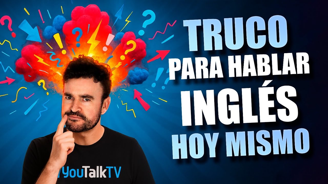 ✅ ESTRUCTURAS CLAVE para pensar en INGLÉS con fluidez / TRUCO para hablar inglés hoy mismo