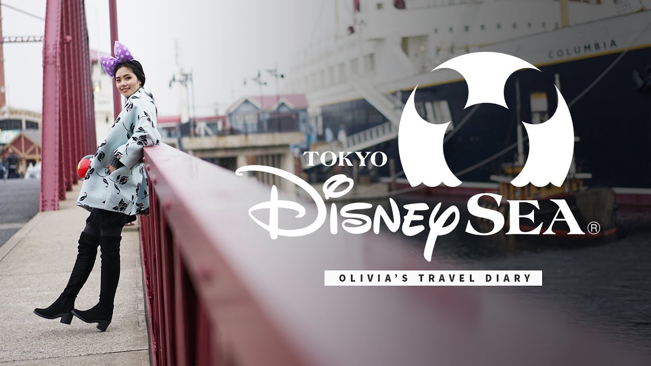 OLIVIA'S TRAVEL DIARY: GUIDE TO DISNEYSEA