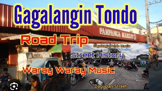 GAGALANGIN TONDO MANILA||ROAD TRIP||STREET HISTORY||WARAY WARAY MUSIC||JemAnywhere