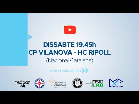 CP Vilanova - HC Ripoll (Nacional Catalana)