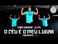 O Céu É O Meu Lugar - Casa Worship + DJ PV | SQS Coreografia Gospel