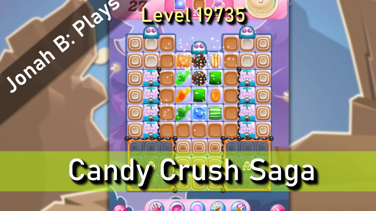 Candy Crush Saga Level 19735 - YouTube