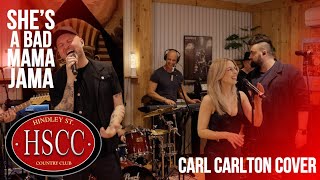 'She’s a Bad Mama Jama' (Carl Carlton) Cover by The HSCC