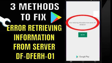 Df-Dferh-01 Play Store Fix || Google Play Store Error Retrieving Information From Server [Fixed]