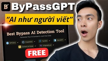 Biến Nội Dung ChatGPT/ AI Viết Thành 99% Người Viết: ByPassGPT | AI Detector and Humanizer