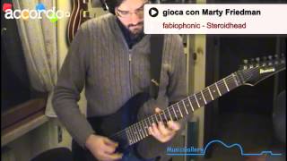 Gioca con Marty Friedman - fabiophonic - Steroidhead