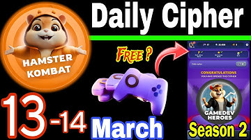 Hamster Kombat GameDev Heroes 🎮| 13-14 March Daily Cipher 🧩 Season 2