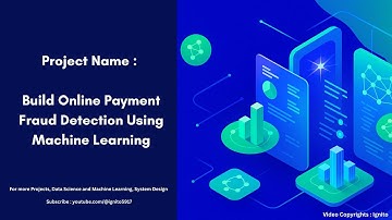 Project Name : Build Online Payment Fraud Detection Using Machine Learning
