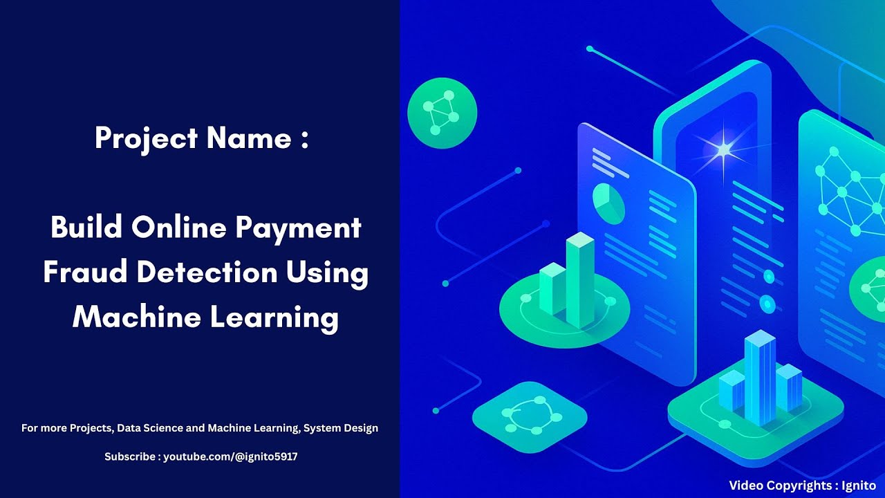 Project Name : Build Online Payment Fraud Detection Using Machine Learning